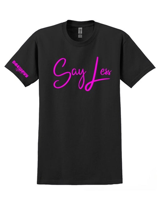 Da4Wayy Black & Pink “Say Less” Tee